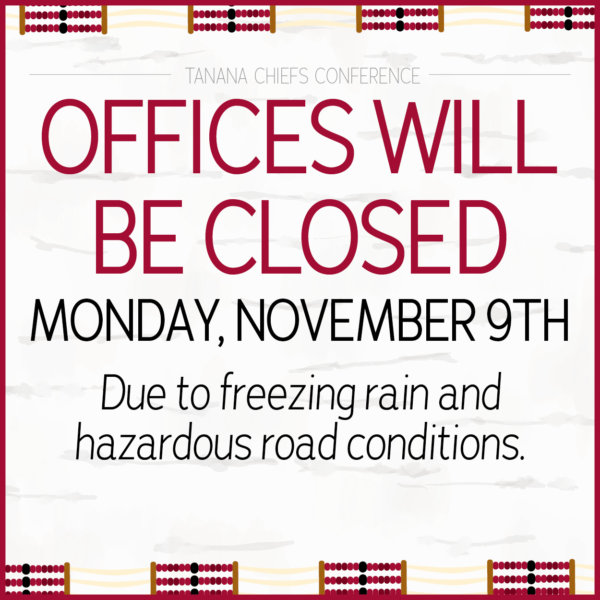 Offices Closed Bad Weather Tanana Chiefs Conference